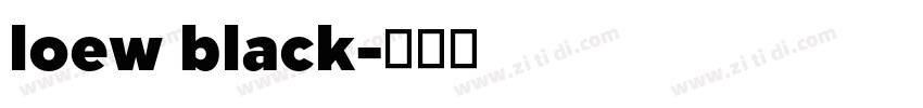 loew black字体转换